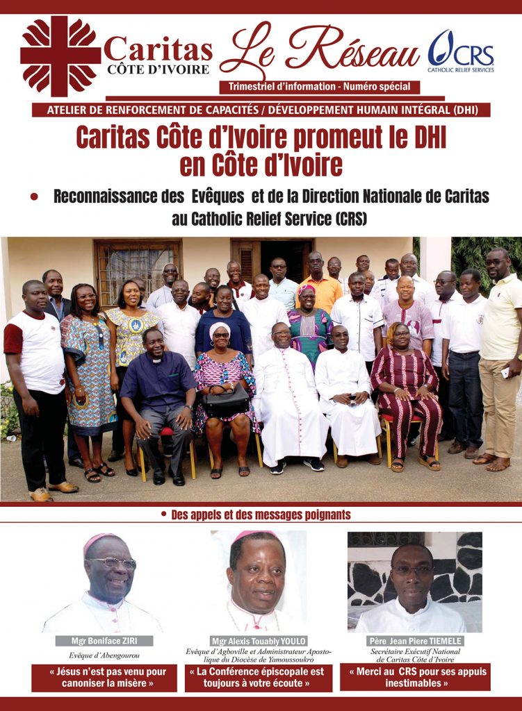 E-magazine de Caritas - LE RESEAU Numéro Spécial - ATELIER SUR Atelier de renforcement de Ca pacités / Développement Humain Intégral (DHI)
